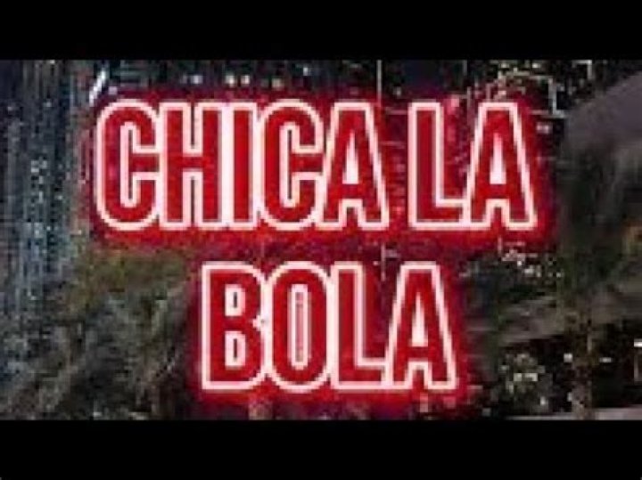 Unveiling the Meaning Behind "Chica La Bola Lyrics English"